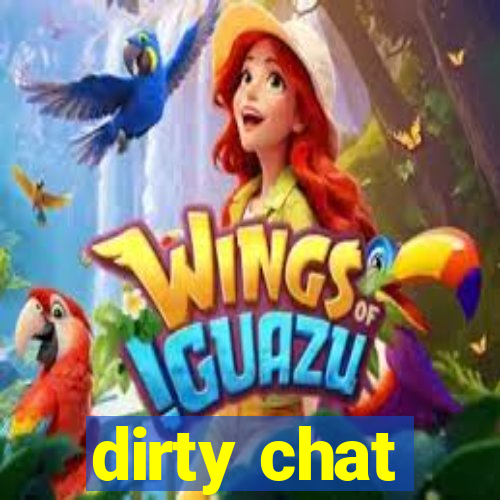 dirty chat